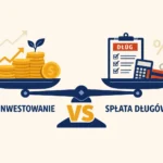 Inwestowanie vs spłata długów